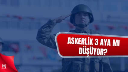 Askerlik 3 Aya Düşüyor mu? Süreyle İlgili Son İddialar