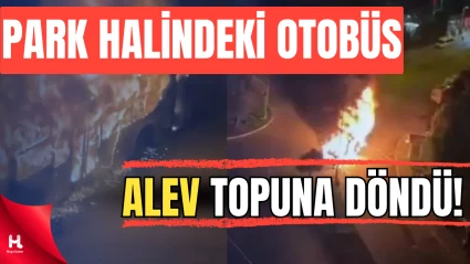 Avcılar’da Park Halindeki İETT Otobüsü Alev Topuna Döndü