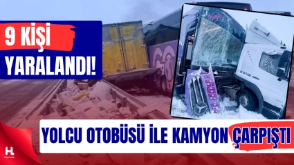 Yolcu Otobüsü Kargo Kamyonuna Çarptı, 9 Kişi Yaralandı