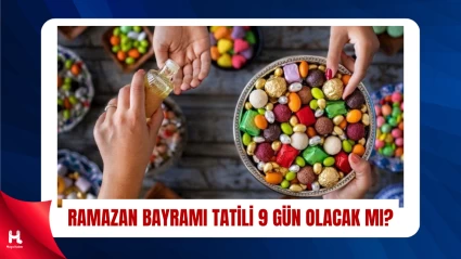 Bayram Tatili 9 Gün Mü? Kaç Gün Sürecek? Son Durum