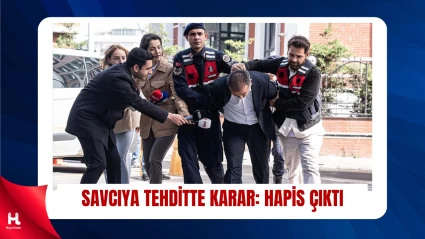 Savcıya Tehditte Bulunan Zengin Mahkûm Oldu
