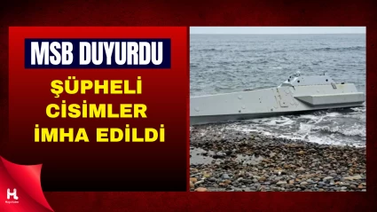 MSB’den Karadeniz Açıklaması: Şüpheli Cisimler İmha Edildi
