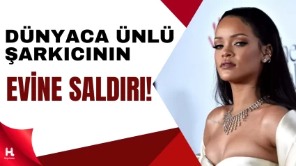 Dünyaca Ünlü Şarkıcı Rihanna’nın Evine Silahlı Saldırı Düzenlendi