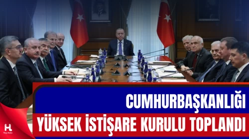 Yüksek İstişare Kurulu, Cumhurbaşkanı başkanlığında toplandı