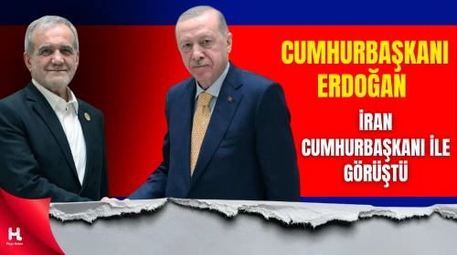 Cumhurbaşkanı Erdoğan, İran Cumhurbaşkanı Pezeşkiyan ile Görüştü