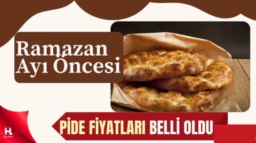 Türkiye Genelinde Ramazan Pidesi Fiyatı Belli Oldu