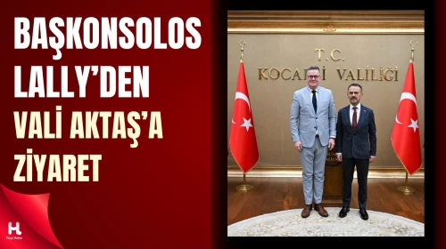 Başkonsolos Michael Lally, Vali İlhami Aktaş’ı Ziyaret Etti