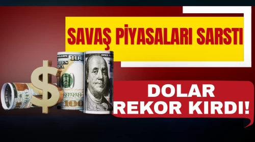 Orta Doğu Gerilimi Piyasaları Sarstı: Dolar TL Tarihi Zirvede