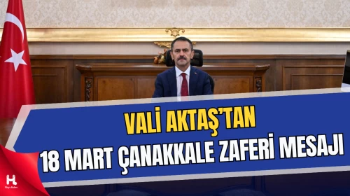Aktaş’tan Çanakkale Zaferi’nin 111. Yılına Anlamlı Mesaj