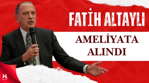 Gazeteci Fatih Altaylı Bu Sabah Beyin Ameliyatına Alındı