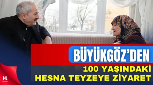 Başkan Büyükgöz’den 100 Yaşındaki Hesna Teyzeye Ziyaret