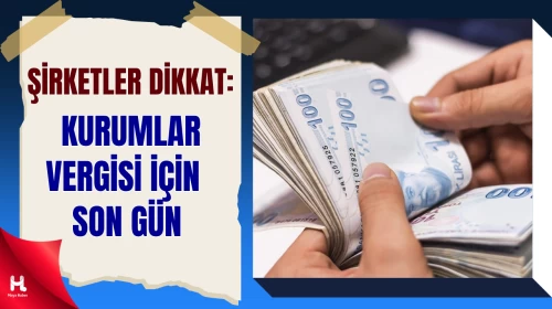 Kurumlar Vergisi Beyanı İçin Son Gün 30 Nisan