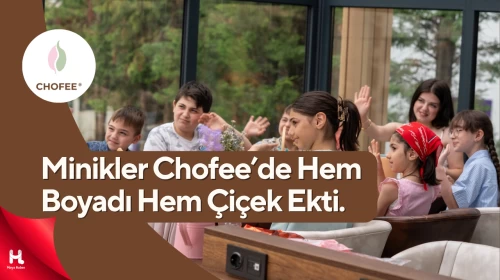 CHOFEE’de Minikler Saksı Boyadı, Çiçeklerini Toprakla Buluşturdu