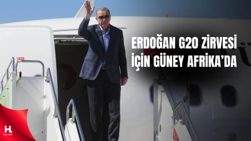 Erdoğan, G20 Liderler Zirvesi İçin Güney Afrika’ya Gitti