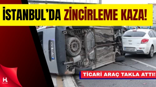 Avrasya Tüneli Girişinde Zincirleme Kaza: Hafif Ticari Araç Devrildi