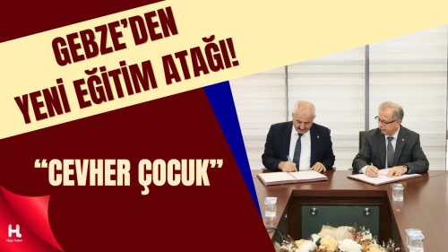 Gebze’de Yeni Eğitim Vizyonu: Cevher Çocuk Projesi Başlıyor