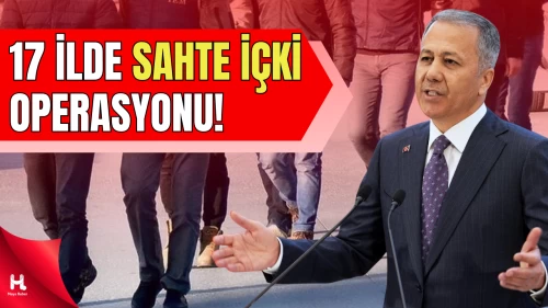 Yerlikaya Açıkladı: Binlerce Litre Sahte Alkol Ele Geçirildi