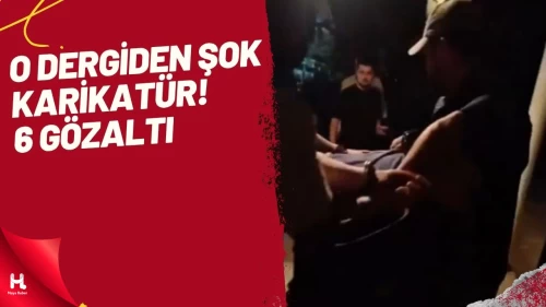 Leman Dergisine Soruşturma Başlatıldı: 6 Gözaltı Kararı