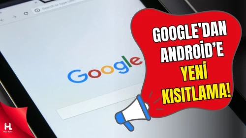 Android’de Uygulama Yükleme Özgürlüğü Sınırlandı