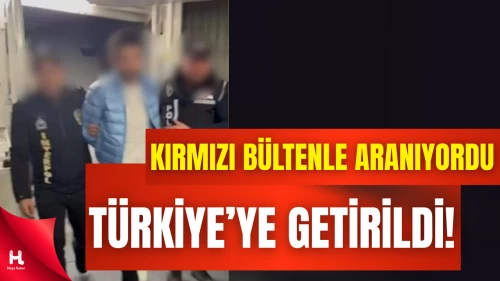 Kırmızı Bültenle Aranan Serdar Sertçelik Türkiye’ye Getirildi