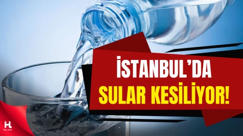 İSKİ duyurdu: Salı günü İstanbul’da su kesintisi olacak!.
