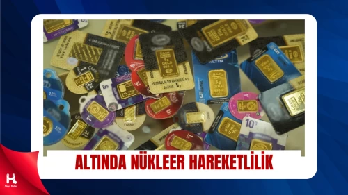 Altında Nükleer Hareketlilik: Gram Yükseldi