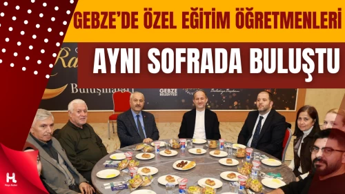 Gebze’de Özel Eğitim Öğretmenleri Aynı Sofrada Buluştu