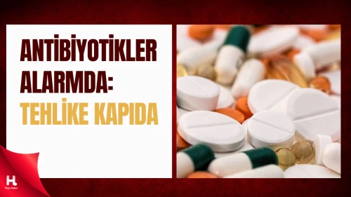 Antibiyotik Direnci Küresel Tehdit Haline Geldi