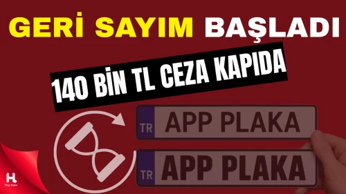 APP Plaka İçin Süre Doluyor: Cezalar 1 Nisan’da Başlıyor