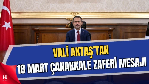 Aktaş’tan Çanakkale Zaferi’nin 111. Yılına Anlamlı Mesaj