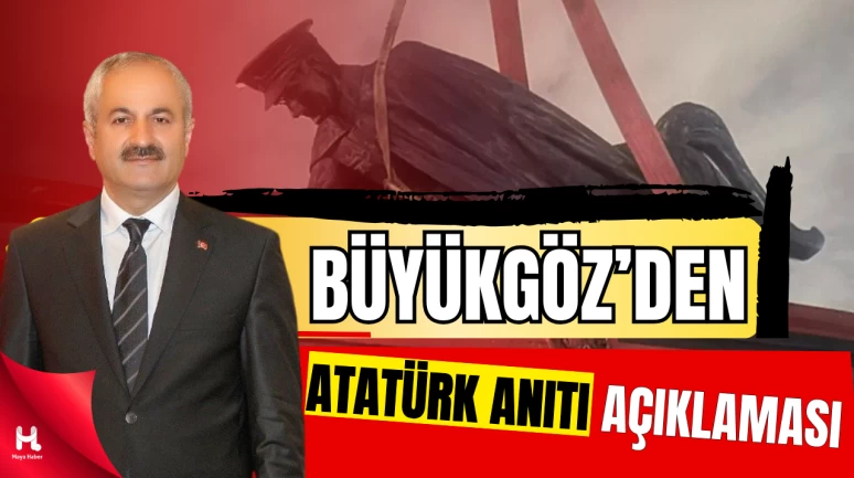 Gebze Belediye Başkanı Büyükgöz’den Atatürk Anıtı Açıklaması