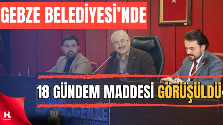 Gebze Belediyesi Yılın İlk Meclis Toplantısını Gerçekleştirdi