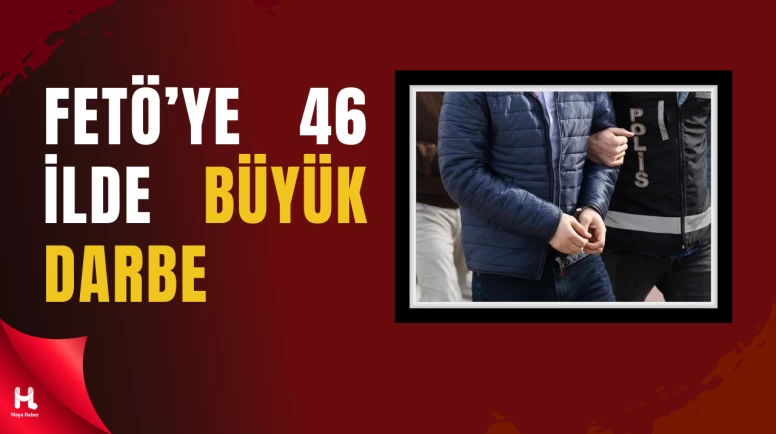 46 ilde FETÖ operasyonu: Güncel yapılanmaya 151 gözaltı
