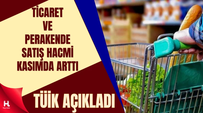Ticaret ve perakende satış hacmi kasım ayında artış gösterdi
