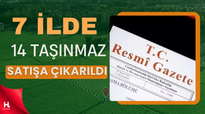 Özelleştirme İdaresi Başkanlığı 7 ildeki 14 taşınmazı satacak