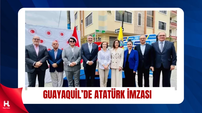 Ekvador’dan Türkiye’ye Anlamlı Jest: Atatürk Sokağı Açıldı