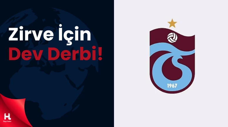 Zirve Yarışında Dev Derbi: Trabzonspor-Fenerbahçe.