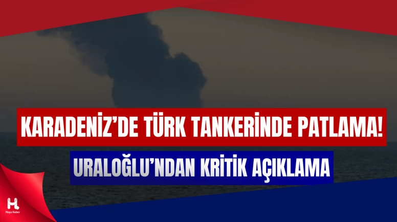Türk tankerinde patlama! Bakan Uraloğlu: "Dron saldırısı değil"