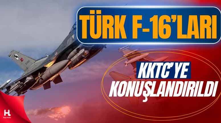 Türk Hava Kuvvetleri’ne Ait 6 F-16 KKTC’ye Konuşlandırıldı