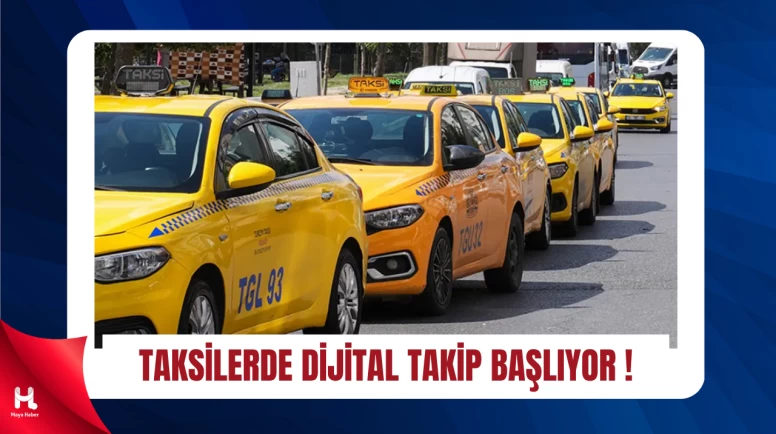 Taksilerde Dijital Takip Dönemi 1 Eylül’de Başlıyor