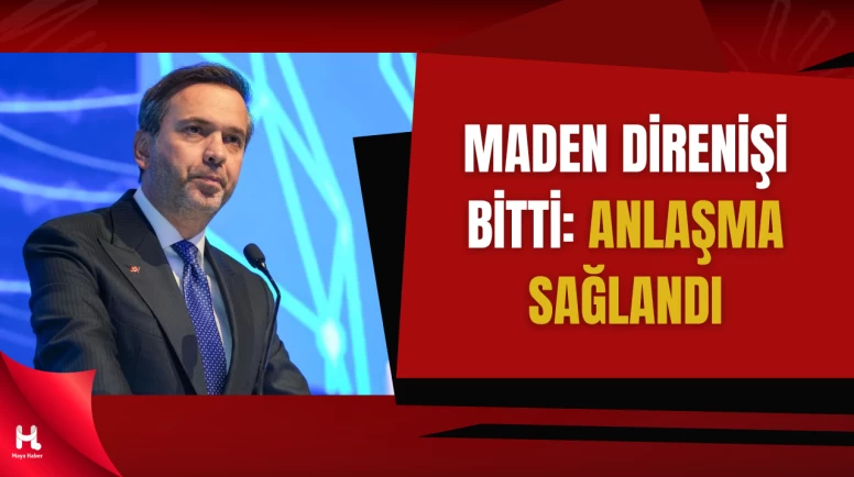 Maden İşçilerinin Direnişi Anlaşmayla Sona Erdi