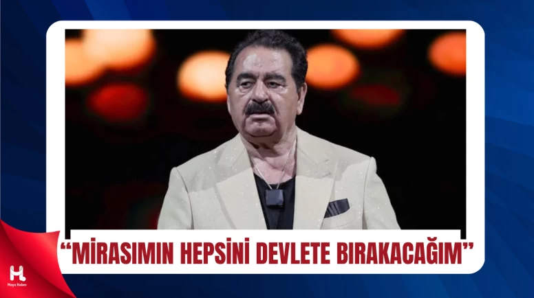 İbrahim Tatlıses: “Mirasımdan Çocuklarıma Pay Yok”