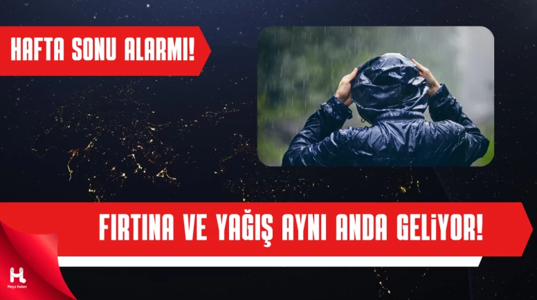 Meteoroloji’den Hafta Sonu Alarmı: Kuvvetli Sağanak ve Fırtına Geliyor
