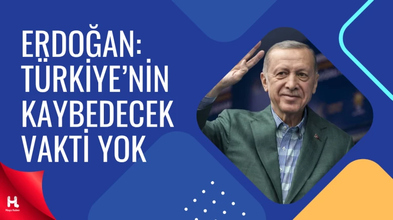 Erdoğan’dan Türkiye’nin Geleceğine Dair Kritik Mesaj