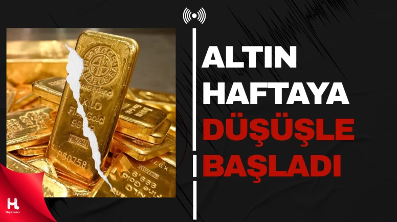 Altın Piyasasında Yeni Haftaya Düşüşle Başlangıç