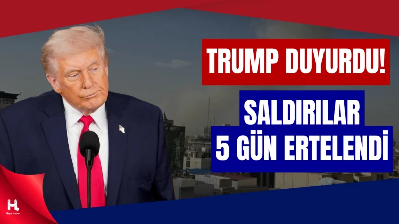 İran’a Yönelik Saldırı Planı 5 Günlüğüne Ertelendi