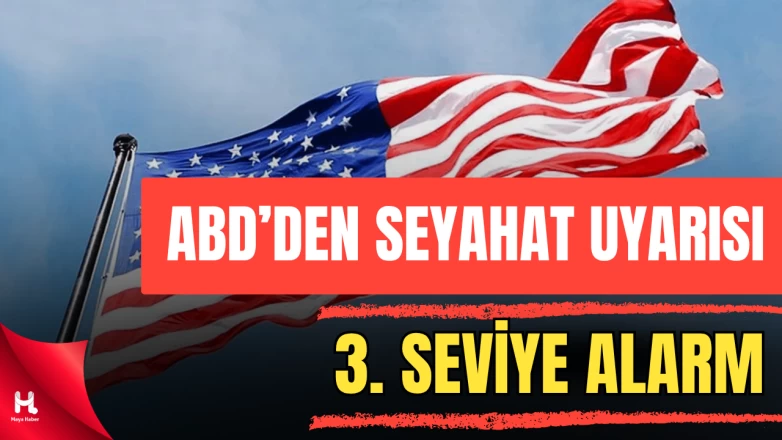 ABD’den Kritik Uyarı: Körfez 3. Seviye Seyahat Uyarısı