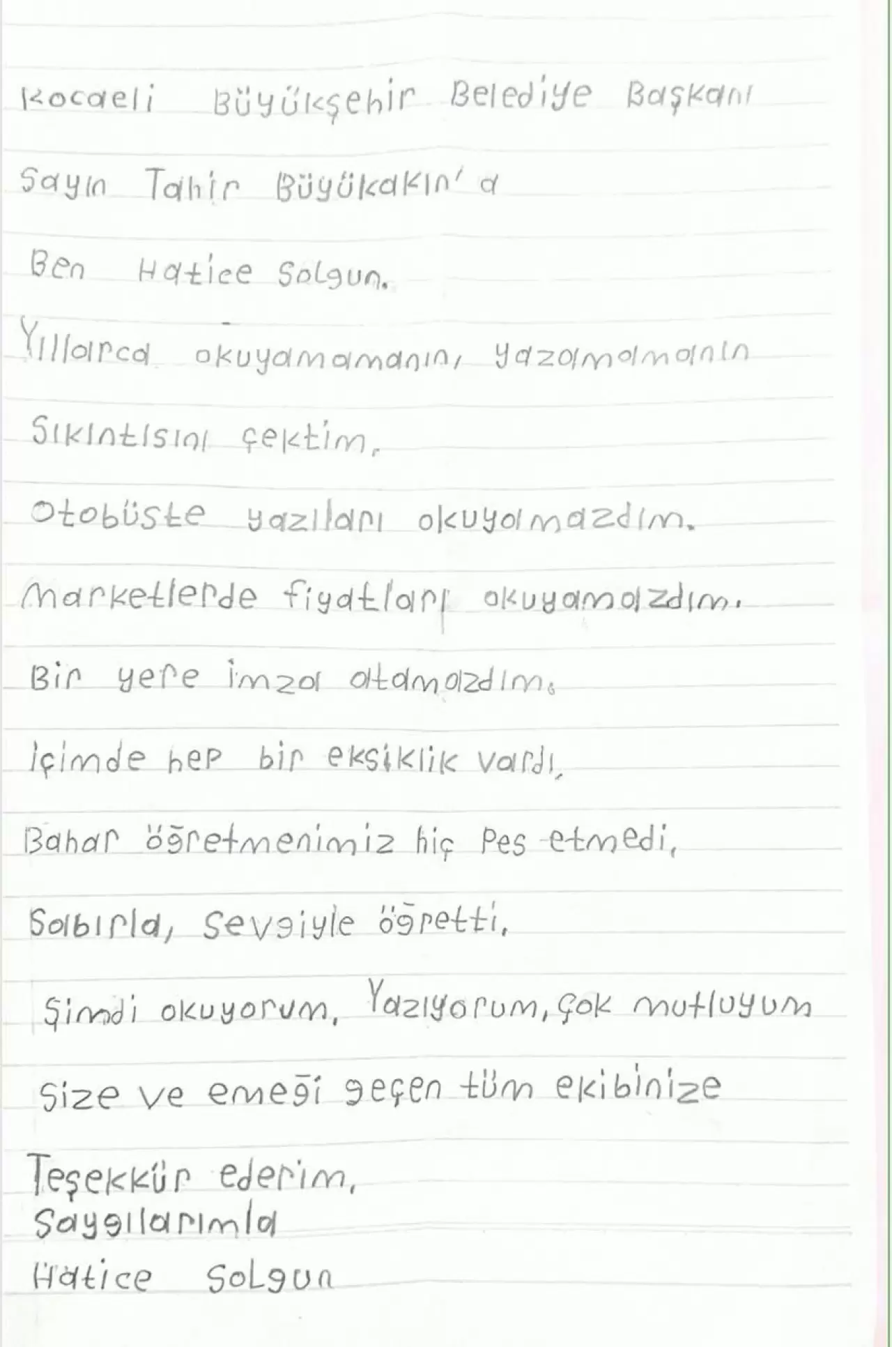 Okuma yazmayı öğrenip ilk mektubu belediye başkanına yazdı